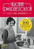 Kuchnia dwudziestolecia. Co i jak jadano - ebook