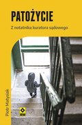 Patożycie. Z notatnika kuratora sądowego - ebook