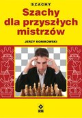 Szachy dla przyszłych mistrzów - ebook