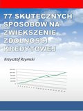 77 skutecznych sposobów na zwiększenie zdolności kredytowej - ebook