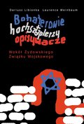 Bohaterowie, hochsztaplerzy, opisywacze. Wokół Żydowskiego Związku Wojskowego - ebook