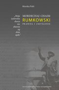 Moja żydowska dusza nie obawia się dnia sądu. Mordechaj Chaim Rumkowski. Prawda i zmyślenie - ebook