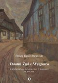 Ostatni Żyd z Węgrowa. Wspomnienia ocalałego z Zagłady - ebook