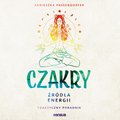 Czakry. Źródła energii. Praktyczny poradnik - audiobook