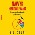 Nawyk nieodwlekania. Proste sposoby pokonania prokrastynacji - audiobook