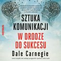 Sztuka komunikacji. W drodze do sukcesu - audiobook