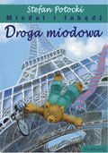 Droga miodowa. Miodal i łabędź - ebook