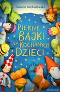 Piękne bajki dla kochanych dzieci - ebook