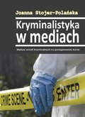 Kryminalistyka w mediach. Wpływ seriali kryminalnych na postępowanie karne - ebook