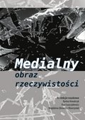 Medialny obraz rzeczywistości  - ebook