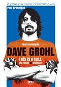 Dave Grohl. Oto moje (po)wołanie. Wydanie II - ebook