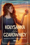 Kołysanka dla Czarownicy (Wilcza Jagoda 1) - ebook