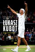 Łukasz Kubot. Żyjąc marzeniami - ebook