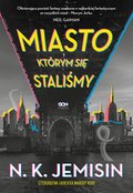 Miasto, którym się staliśmy - ebook