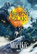 Mroźny szlak (Straceńcy Madsa Voortena 1) - ebook