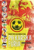 Piłkarska furia. Podróż przez hiszpański futbol - ebook