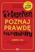 Poznaj prawdę. Agenci CIA zdradzą ci, jak przekonać każdego, by powiedział wszystko - ebook