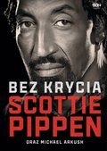 Scottie Pippen. Bez krycia - ebook