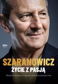 Szaranowicz. Życie z pasją - ebook