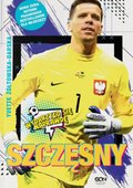 Szczęsny. Chłopak, który odważył się być bramkarzem - ebook