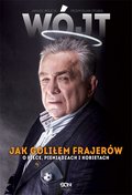 Wójt. Jak goliłem frajerów. O piłce, pieniądzach i kobietach - ebook