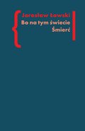 Bo na tym świecie śmierć. Studia o czarnym romantyzmie - ebook