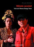 Odcienie czerwieni. Twórczość filmowa Zhanga Yimou - ebook