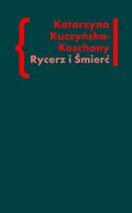 Rycerz i Śmierć. O „Elegiach duinejskich” Rainera Marii Rilkego - ebook