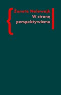 W stronę perspektywizmu. Problematyka cielesności w prozie Brunona Schulza i Witolda Gombrowicza - ebook