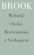 Wolność i łaska. Rozważania o Szekspirze - ebook