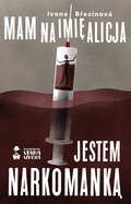 Mam na imię Alicja. Jestem narkomanką - ebook