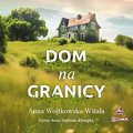 Dom na granicy - audiobook