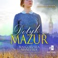 Dotyk Mazur. Część 2. Pożegnanie - audiobook