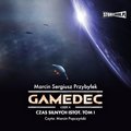 Gamedec. Część 4. Czas silnych istot. Tom I - audiobook