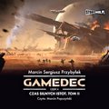 Gamedec. Część 4. Czas silnych istot. Tom II - audiobook