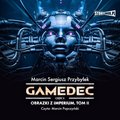 Gamedec. Część 5. Obrazki z Imperium. Tom II - audiobook