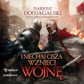 I niechaj cisza wznieci wojnę - audiobook