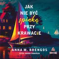 Jak nie być spinką przy krawacie - audiobook