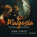 Małgosia. W pułapce samotności - audiobook