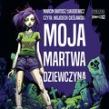 Moja martwa dziewczyna - audiobook