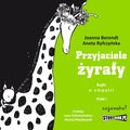 Przyjaciele żyrafy. Bajki o empatii. Tom 1 - audiobook