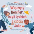 Węszący Renifer, czyli tydzień z ciocią Julią - audiobook