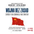 Wojna bez zasad. Chiński plan dominacji nad światem - audiobook