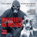 Reportaż, dokument, publicystyka: Zwierzęta na wojnie - audiobook