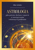 Astrologia jako potężne duchowe wsparcie w rozwiązywaniu codziennych problemów - ebook