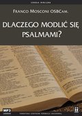 Dlaczego modlić się psalmami? - audiobook