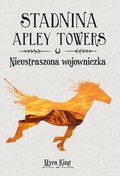 Stadnina Apley Towers. Tom 4. Nieustraszona wojowniczka - ebook