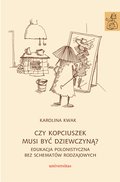 Czy Kopciuszek musi być dziewczyną? Edukacja polonistyczna bez schematów rodzajowych - ebook