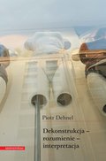 Dekonstrukcja - rozumienie - interpretacja - ebook