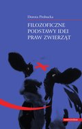 Filozoficzne podstawy idei praw zwierząt - ebook